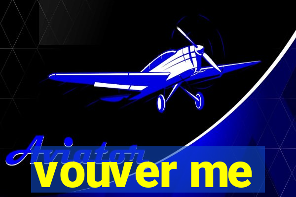 vouver me
